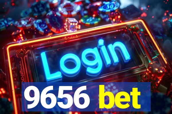 9656 bet
